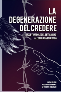 La degenerazione del credere