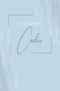 All About Baby Caden