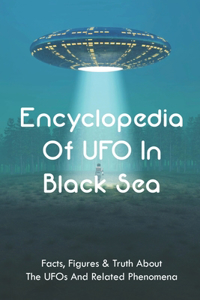 Encyclopedia Of UFO In Black Sea