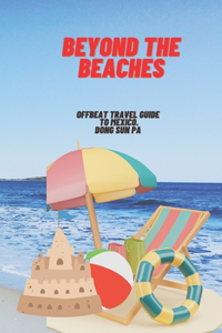 Beyond the Beaches