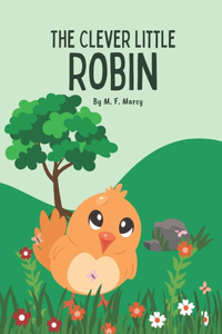 The Clever Little Robin