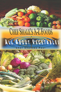 Chef Shale's A-Z Foods