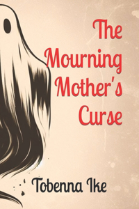 Mourning Mother's Curse