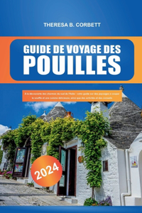 Guide de voyage des Pouilles 2024