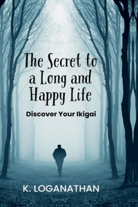 Secret to a Long and Happy Life