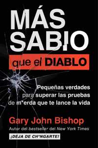 Wise as F*ck \ Más Sabio Que El Diablo (Spanish Edition)