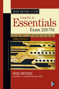 Mike Meyers Comptia A+ Guide: Essentials Lab Manual, Third Edition (Exam 220-701)