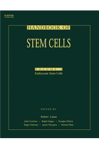 Handbook of Stem Cells: v. 1: Embryonic Stem Cells: v. 2: AND Adult and Fetal Stem Cells