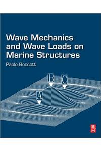 Wave Mechanics and Wave Loads on Marine Structures