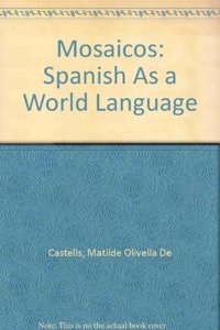 Mosaicos: Spanish As a World Language