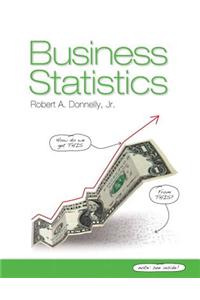 Business Statistics Plus Mystatlab with Pearson Etext