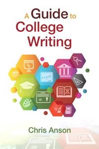 Guide to College Writing, Plus Pearson Writer, a -- Access Card Package