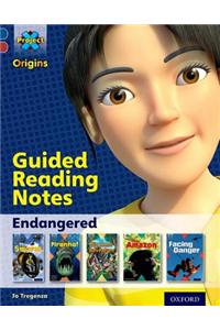 Project X Origins: Dark Blue Book Band, Oxford Level 15: Endangered: Guided reading notes