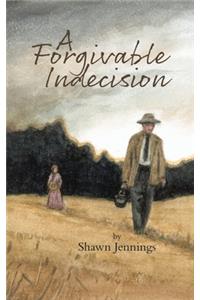 A Forgivable Indecision