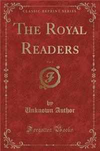 The Royal Readers, Vol. 2 (Classic Reprint)