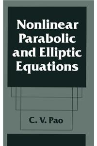 Nonlinear Parabolic and Elliptic Equations