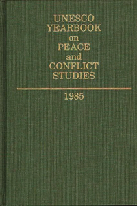 Unesco Yearbook on Peace and Conflict Studies 1985