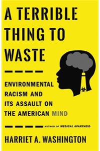 Terrible Thing to Waste