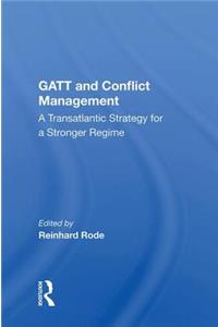Gatt And Conflict Management