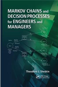 Markov Chains and Decision Processes for Engineers and Managers