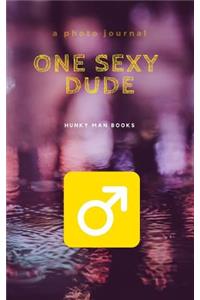 One Sexy dude