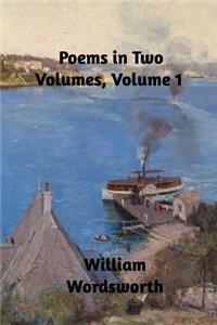 Poems in Two Volumes, Volume 1