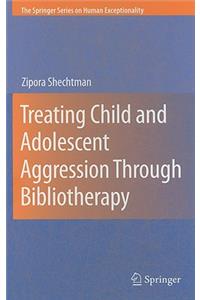 Treating Child and Adolescent Aggression Through Bibliotherapy