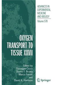 Oxygen Transport to Tissue XXVII