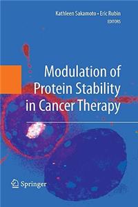Modulation of Protein Stability in Cancer Therapy
