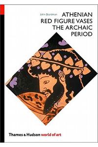 Athenian Red Figure Vases: The Archaic Period