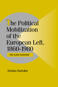 Political Mobilization of the European Left, 1860 1980