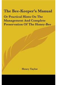 The Bee-Keeper's Manual