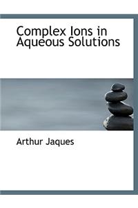 Complex Ions in Aqueous Solutions