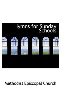 Hymns for Sunday Schools