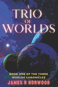 A Trio of Worlds