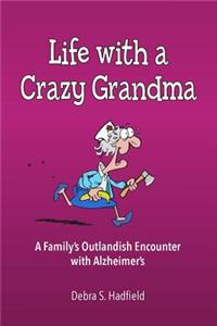 Life with a Crazy Grandma