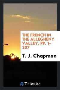 The French in the Allegheny Valley, Pp. 1-207
