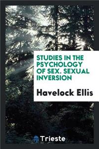 Studies in the Psychology of Sex. Sexual Inversion