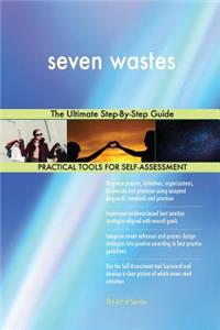 seven wastes The Ultimate Step-By-Step Guide