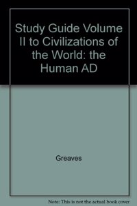 Study Guide Volume II to Civilizations of the World: the Human AD