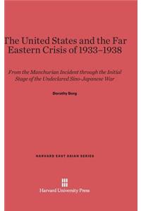 United States and the Far East Crisis of 1933-1938