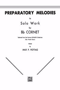 Preparatory Melodies to Solo Work for Bb Cornet