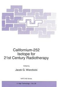 Californium-252 Isotope for 21st Century Radiotherapy