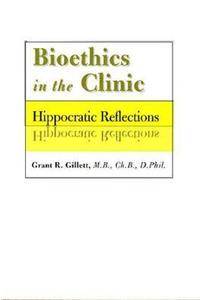 Bioethics in the Clinic