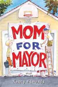 Mom for Mayor