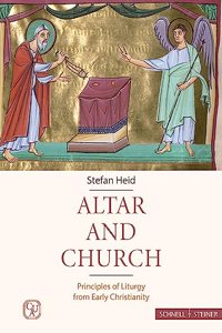 Altar and Church: Principles of Liturgy from Early Christianity