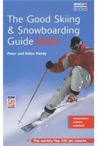 The Good Skiing and Snowboarding Guide