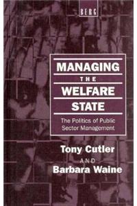 Managing the Welfare Sta