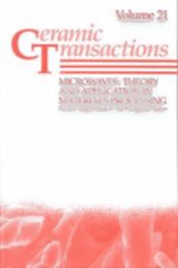 Microwaves: Theory And Application In Materials Processing, Vol.21
