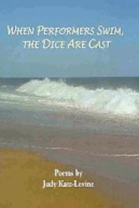 When Performers Swim, the Dice Are Cast